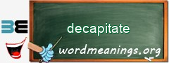 WordMeaning blackboard for decapitate